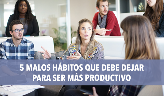 Cover - 5 malos habitos que debes dejar para ser mas productivo