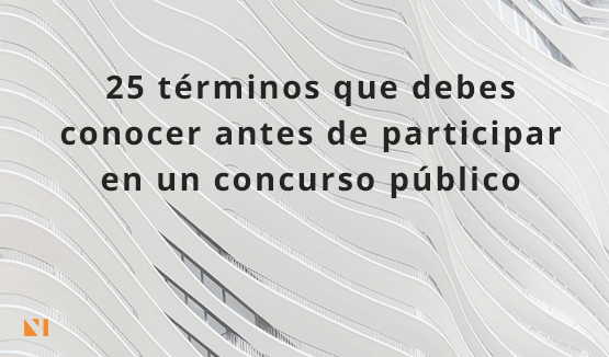 25 términos que debes conocer antes de participar en un concurso público