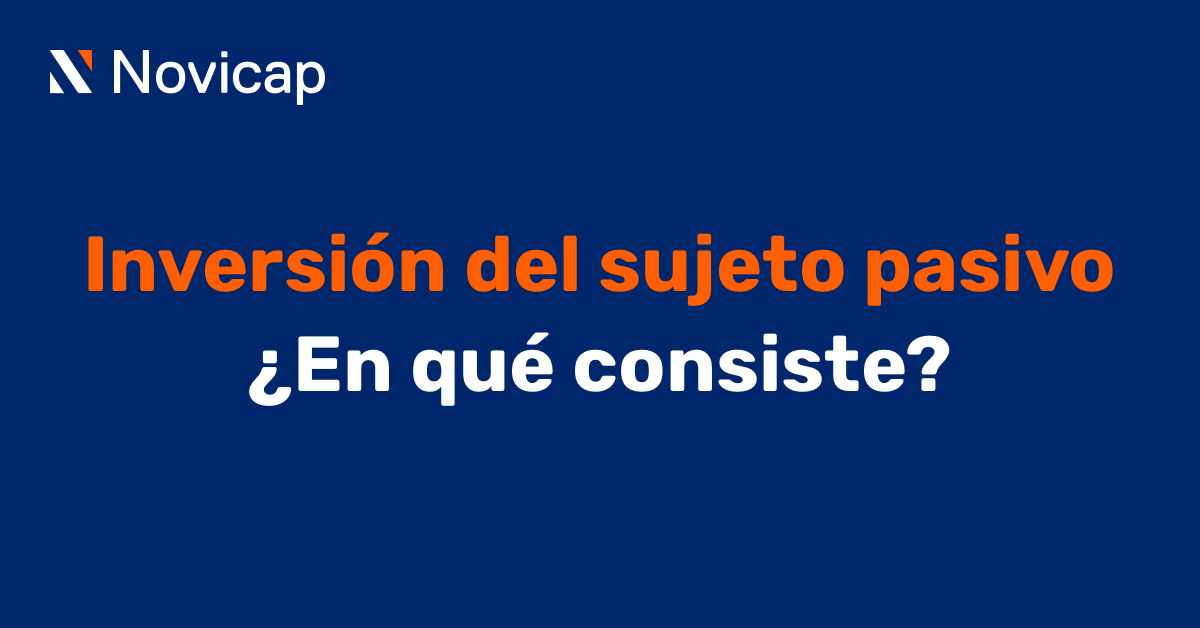 Inversión del sujeto pasivo, ¿En qué consiste?