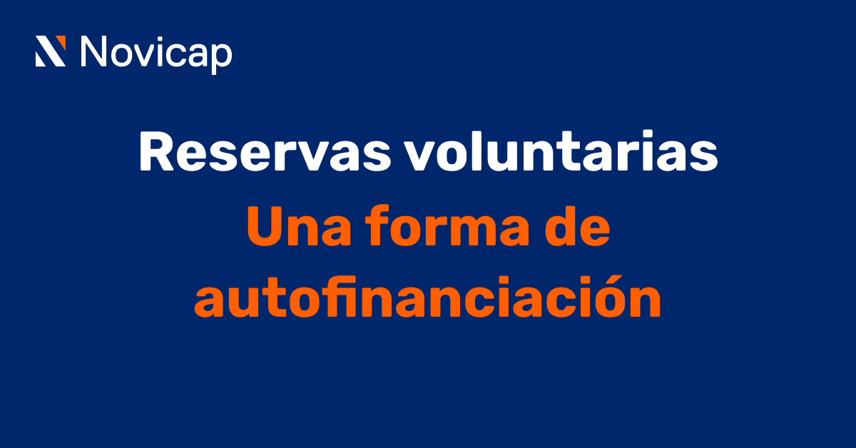 Reservas voluntarias, una forma de autofinanciación
