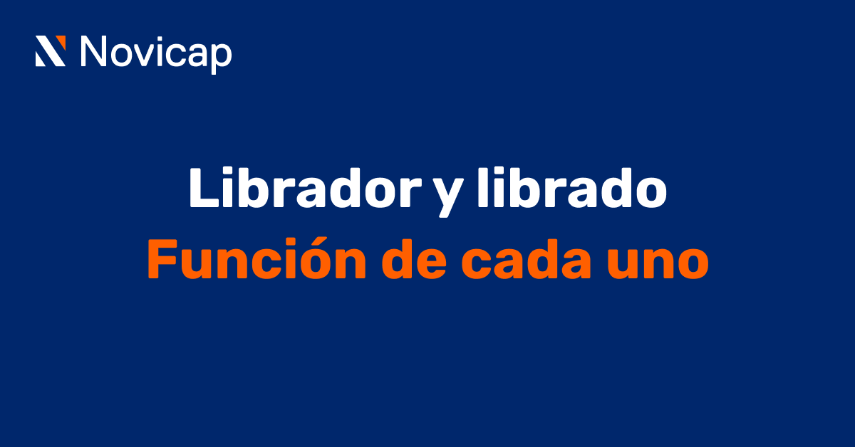 Librado y librador. ¿Cuál es la función de cada uno?