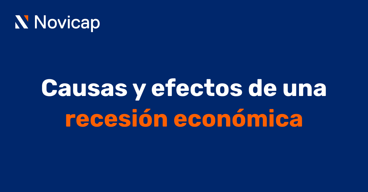 Causas y efectos de una recesión económica